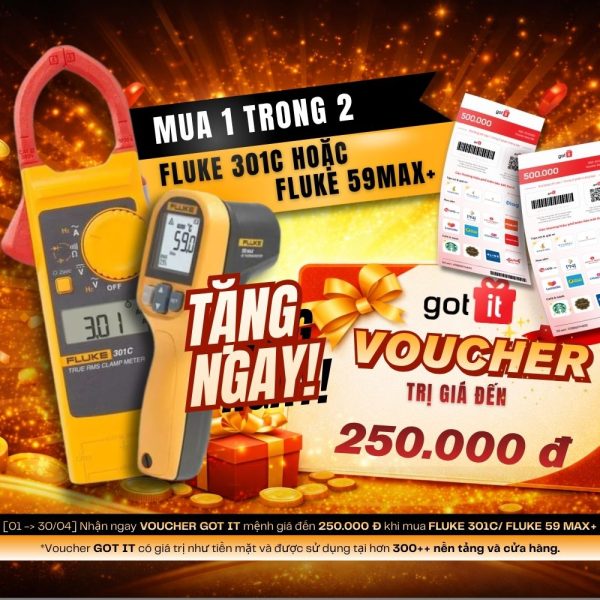 Mua FLUKE chính hãng - Tặng ngay Voucher mua sắm Got It mua Fluke 301C và Fluke 59 Max+ tặng Voucher Got It